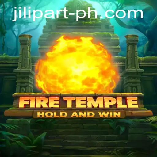 Exploring the Mystical World of FireTemple: A Journey Through JILI PART