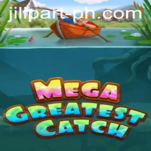 MegaGreatestCatch: Dive into the Ocean of Adventure with JILI PART