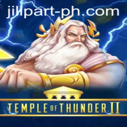 Unveiling Temple of Thunder II: A Glimpse into the Mesmerizing World of JILI PART